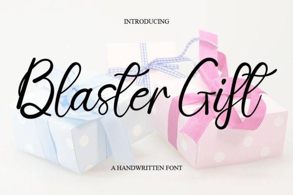 Blaster Gift: A Handwritten Font for Impactful Digital Marketing