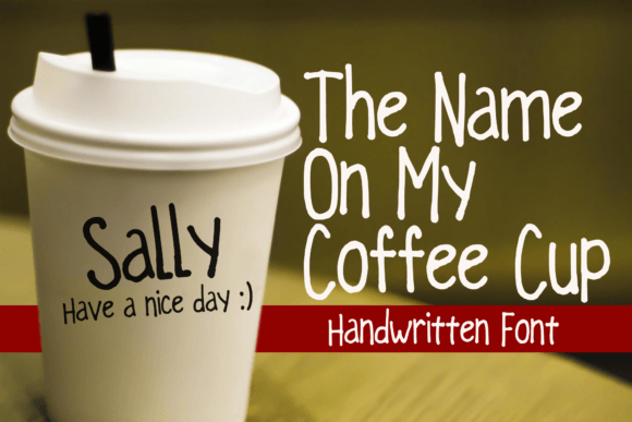 The Name on My Coffee Cup: A Handwritten Font for Coffee Lovers and Content Creators